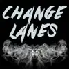 3 Dope Brothas - Change Lanes (Originally Performed by Kevin Gates) [Instrumental] - Single